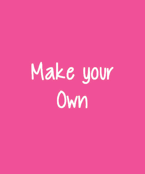 Make your own
